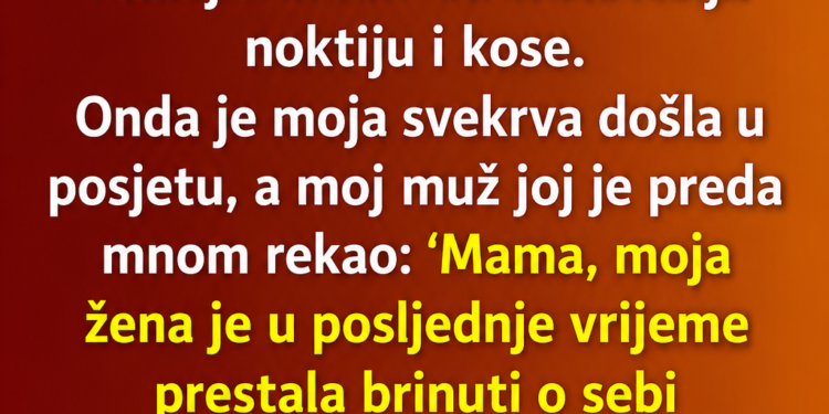 SVEKRVA JE ČULA KAKO MUŽ KAŽE DA SAM SE „ZAPUSTILA“ – NJEN ODGOVOR GA JE OSTAVIO BEZ RIJEČI