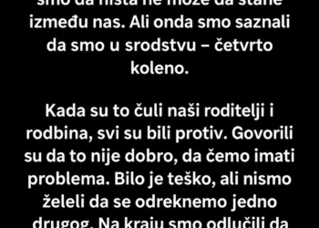 SAZNALI SMO DA SMO ČETVRTO KOLJENO, ALI SMO SE IPAK VJENČALI – NAKON POROĐAJA OTAC MI JE OTKRIO PORODIČNU TAJNU!
