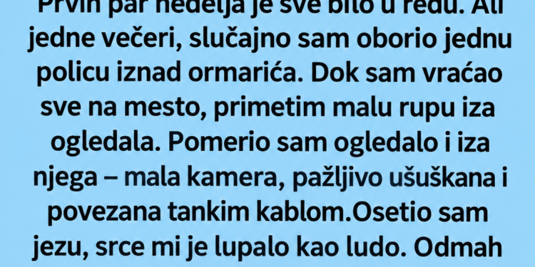 PRONAŠAO SAM SKRIVENU KAMERU U KUPATILU: Kada smo otkrili gdje vodi kabl, zaledila mi se krv u žilama…