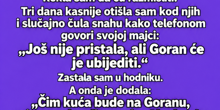 SIN JE TRAŽIO DA MU PREPIŠEM KUĆU – TRI DANA KASNIJE ČULA SAM ŠTA JE SNAHA REKLA MAJCI
