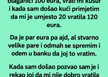 VRATIO SAM 100 EURA KOJE MI JE BLAGAJNICA GREŠKOM DALA – NJENA REAKCIJA ME OSTAVILA BEZ RIJEČI