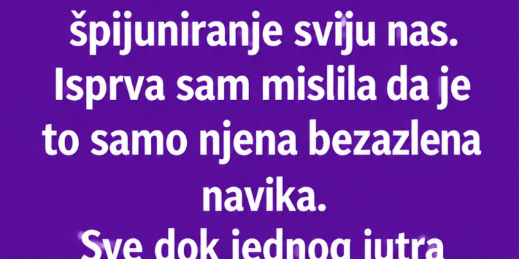 „Komšinica me je špijunirala dvogledom – a onda mi je otkrila šta je jedne noći vidjela ispred moje kuće“