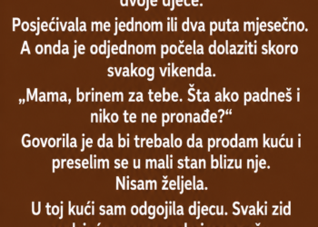 KĆERKA ME TJERALA DA PRODAM KUĆU – A ONDA SAM SAZNALA PRAVI RAZLOG NJENE „BRIGE“